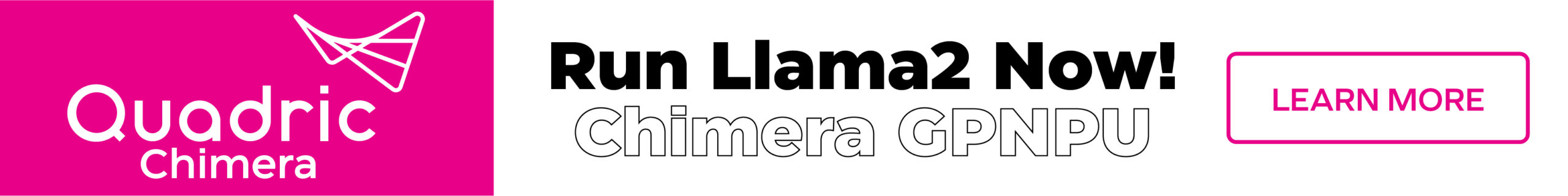 Quadric 800x100 Ad Chimera Llama2 Ad